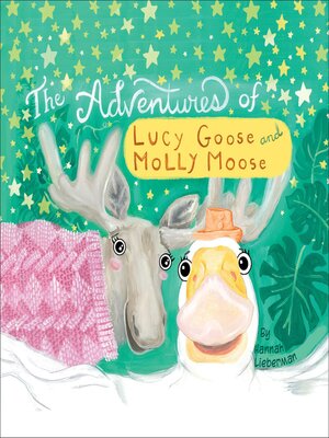 cover image of The Adventures of Lucy Goose and Molly Moose